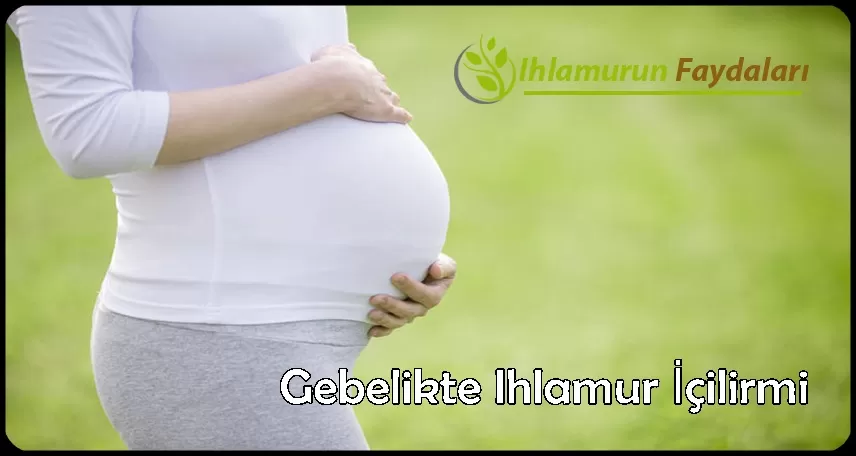 Gebelikte Ihlamur İçilirmi